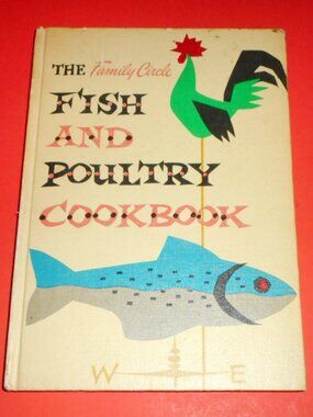 1955 Vintage Fish and Poultry Cookbook Recipe Book Cookbook HC Culinary Prep